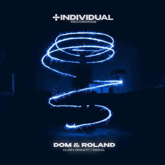 Dom & Roland | Burn Bright / Being (12