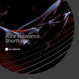 Aural Imbalance | Shortform (12") [CRVT009]