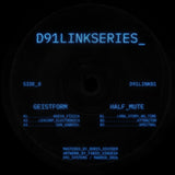 Geistform / Half Mute | D91LINKSERIES_01 (12") [D91LINK01]