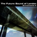 The Future Sound Of London | Environments 3 (LP) [LPTOT64]