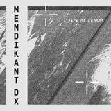 Mendikant DX | A Pack of Ghosts (LP) [SGXLP05]