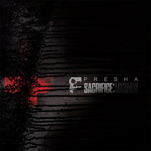 Presha | Sacrifice: Rituals (12") [SMDE41]