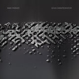 Mike Parker | Echo Disintegrator (2LP) [SMDELP19]