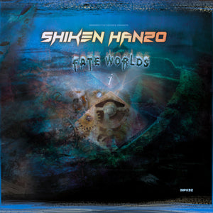 Shiken Hanzo ‎| Fate Worlds (2LP) [INP032]