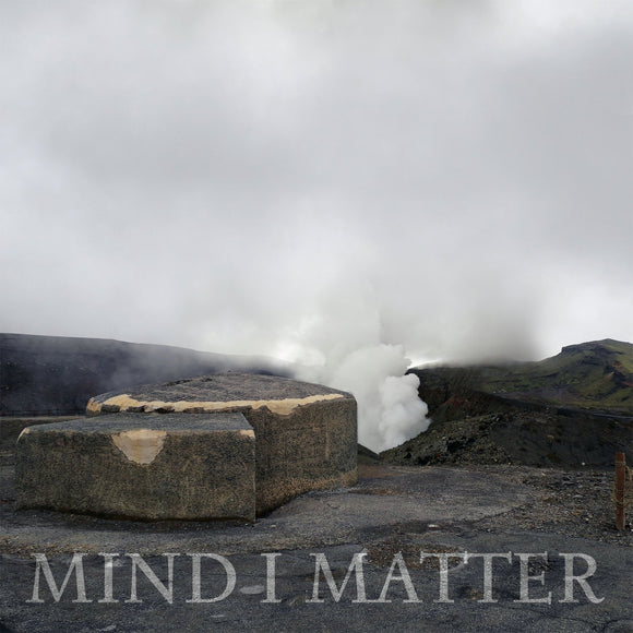 Mind I Matter | Les Brumes De l’Abandon EP (12
