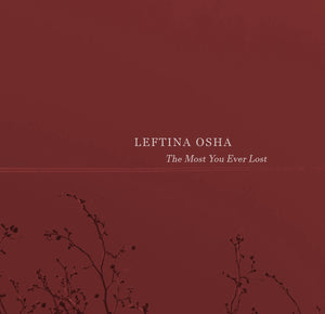 Leftina Osha ‎| The Most You Ever Lost (CS) [SMP19]