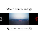 Vatican Shadow ‎| Persian Pillars Of The Gasoline Era (LP) [SPIN134]
